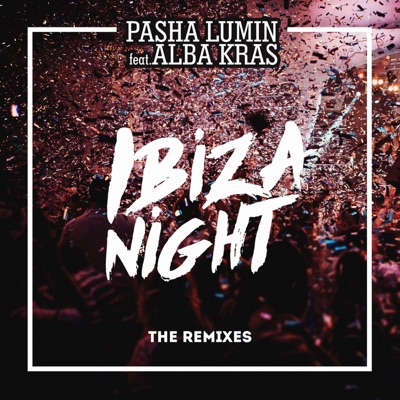 Ibiza Night (The Remixes) [feat. Alba Kras] - Single