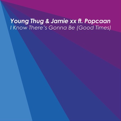 I Know There’s Gonna (Be Good Times) [feat. Young Thug & Popcaan] cover