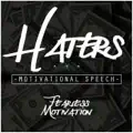  - Haters motivation