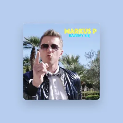 Listen to Markus P, watch music videos, read bio, see tour dates & more!