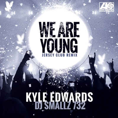 We Are Young Jersey Club Kyle Edwards Dj Smallz 732 Shazam
