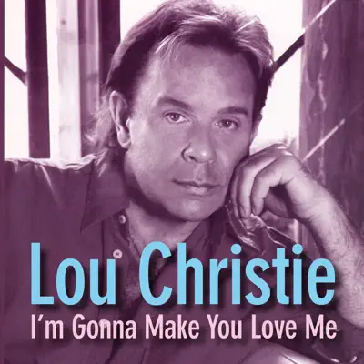 I'm Gonna Make You Love Me - Lou Christie