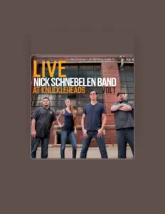 收听 Nick Schnebelen Band、观看音乐视频、阅读小传、查看巡演日期等 ！