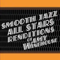 Rehab — Smooth Jazz All Stars