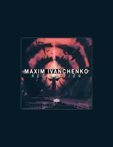 收听 Maxim Ivanchenko、观看音乐视频、阅读小传、查看巡演日期等 ！