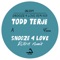 Snooze 4 Love (Luke Abbott Remix) - Todd Terje lyrics