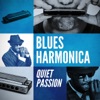 Blues Harmonica: Quiet Passion