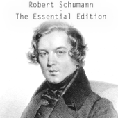 Robert Schumann - The Essential Edition - Andor Foldes, Samuil Feinberg & Martha Argerich
