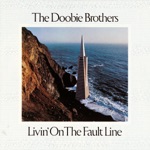 The Doobie Brothers - Livin' On the Fault Line (2016 Remastered)