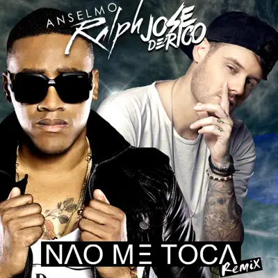 Não Me Toca (Remix) [feat. Jose De Rico] - Single - Anselmo Ralph