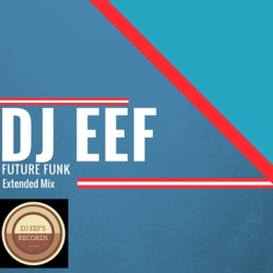 DJ EEF - Future Funk