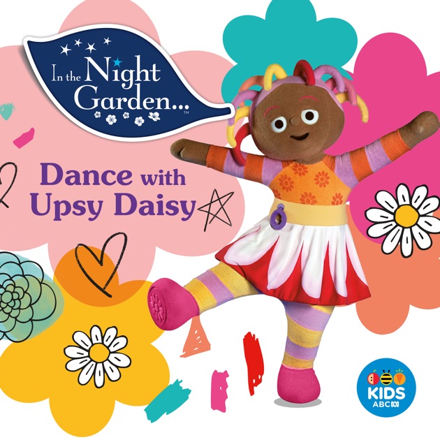 In the Night Garden, Dance With Upsy Daisy on iTunes