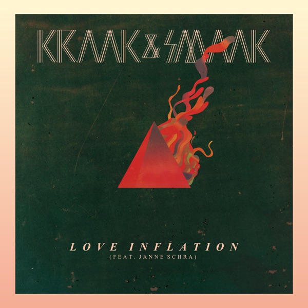 Love Inflation (feat. Janne Schra) - Single - Kraak & Smaak