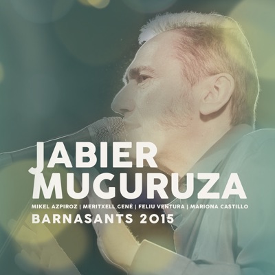 Barnasants 2015 (Zuzenean) - Jabier Muguruza