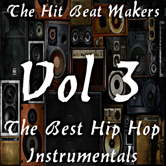 The Best Hip Hop Instrumentals, Vol. 1 - Album by The Hit