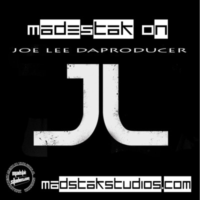 MadStak on Joe Lee Da Producer - EP