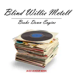Broke Down Engine - Blind Willie McTell