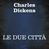 Le due città - Charles Dickens