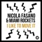I Like to Move it - Nicola Fasano & Miami Rockets lyrics