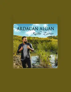 聆聽 Ardacan Algan、觀看音樂影片、閱讀小傳、查看巡演日期等！