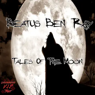 Tales of the Moon - Single by Beatus Ben Ray album reviews, ratings, credits