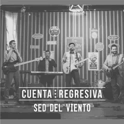Sed del Viento - Single - Cuenta Regresiva Sed del Viento - Single - Cuenta Regresiva