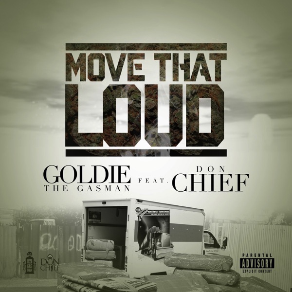 Move That Loud (feat. Don Chief) - Single - Goldie The Gasman