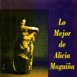 Lo Mejor de Alicia Maguiña - Alicia Maguiña