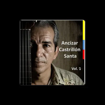 Listen to Ancizar Castrillon Santa, watch music videos, read bio, see tour dates & more!