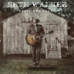 Seth Walker - High Time