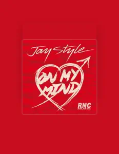 Jay Styleを聴いたり、ミュージックビデオを鑑賞したり、経歴やツアー日程などを確認したりしましょう！