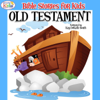 Bible Stories for Kids Old Testament - The Wonder Kids