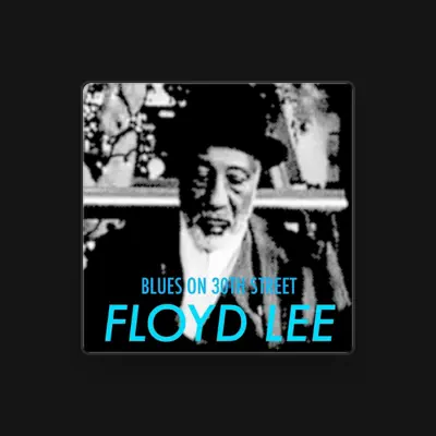Listen to Floyd Lee, watch music videos, read bio, see tour dates & more!