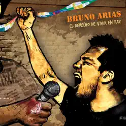 El Derecho de Vivir en Paz - Bruno Arias El Derecho de Vivir en Paz - Bruno Arias