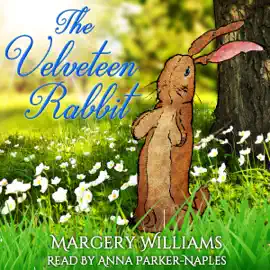 The Velveteen Rabbit (Unabridged)