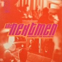 Amongst the Madness - The Nextmen