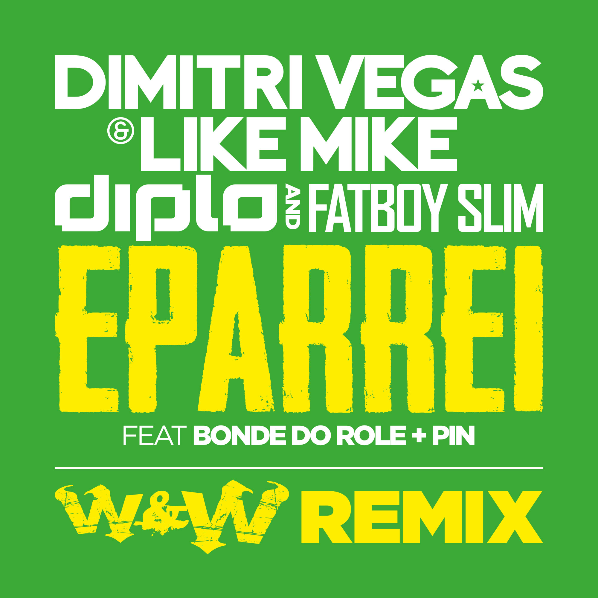 Eparrei (feat. Bonde Do Role & Pin) [W&W Remix] - Single
