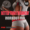 Better When I'm Dancin' (Workout Mix) - Love2move Music Workout