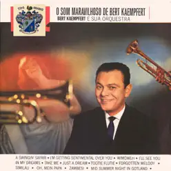 O Som Maravilhoso de Bert Kaempfert - Bert Kaempfert O Som Maravilhoso de Bert Kaempfert - Bert Kaempfert
