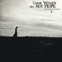 These Winds Are Not Hope - Desolate Chambers