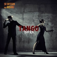 Tango Dark - Single - Sr Ortegon & Mansang