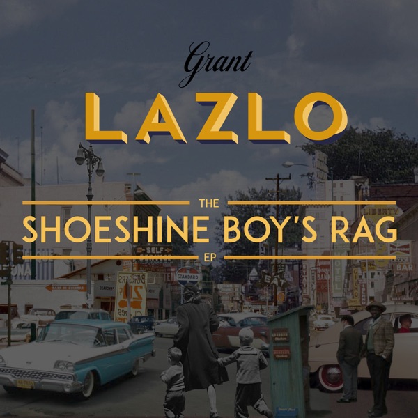 The Shoeshine Boy's Rag - EP