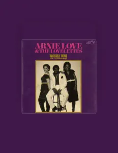 Listen to Arnie Love & The Lovelettes, watch music videos, read bio, see tour dates & more!