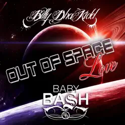 Out of Space Love - Single - Baby Bash Out of Space Love - Single - Baby Bash