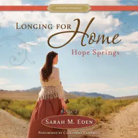 Hope Springs: Longing for Home, Vol. 2 (Unabridged)
