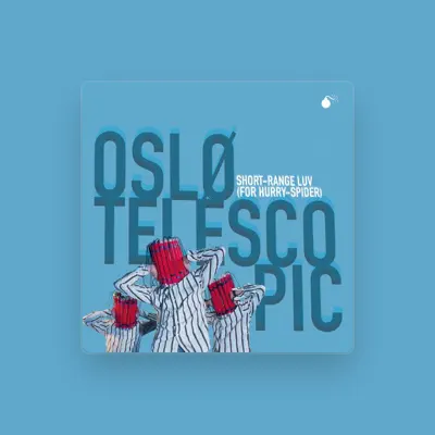 Listen to Oslo Telescopic, watch music videos, read bio, see tour dates & more!