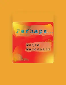 Moira Macdonaldを聴いたり、ミュージックビデオを鑑賞したり、経歴やツアー日程などを確認したりしましょう！