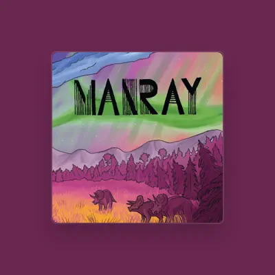 Listen to Manray, watch music videos, read bio, see tour dates & more!