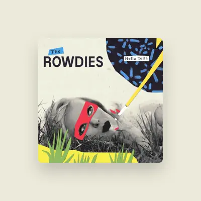 Listen to The Rowdies, watch music videos, read bio, see tour dates & more!