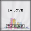LA Love - Transviolet